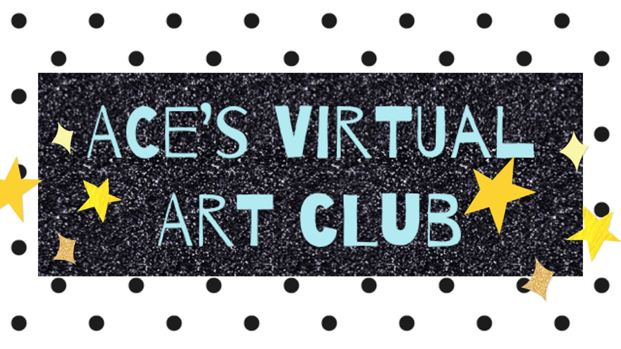 ACE Virtual Art Club
